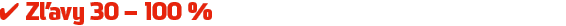 Zľavy 30 – 100 %
